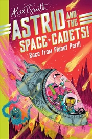 Buy Astrid and the Space Cadets: Race from Planet Peril!