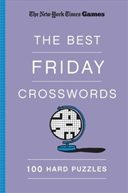 Buy New York Times Games The Best Friday Crosswords: 100 Hard Puzzles