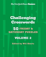 Buy New York Times Games Challenging Crosswords Volume 2: 50 Friday and Saturday Puzzles