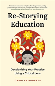 Buy Re-Storying Education