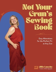 Buy Not Your Gran's Sewing Book