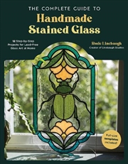 Buy The Complete Guide to Handmade Stained Glass