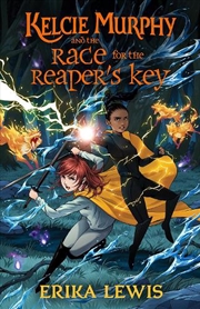 Buy Kelcie Murphy and the Race for the Reaper's Key