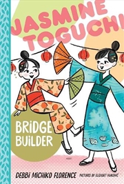 Buy Jasmine Toguchi, Bridge Builder