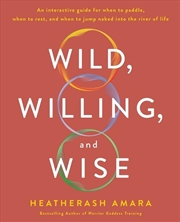 Buy Wild, Willing, and Wise