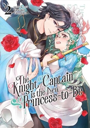 Buy Knight Captain is the New Princess-to-Be Vol. 2