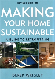 Buy Making Your Home Sustainable: A Guide to Retrofitting Revised Edition