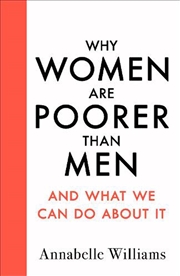 Buy Why Women Are Poorer Than Men and What We Can Do About It