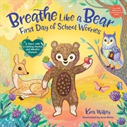 Buy Breathe Like a Bear: First Day of School Worries