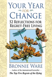 Buy Your Year for Change: 52 Reflections for Regret-Free Living