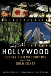 Buy Local Hollywood: Global Film Production and the Gold Coast