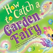 Buy How to Catch a Garden Fairy