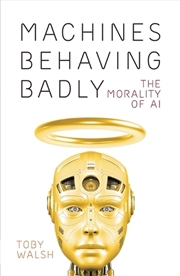 Buy Machines Behaving Badly: The Morality of AI