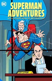 Buy Superman Adventures: Lex Luthor Man of Metropolis