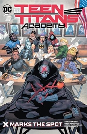 Buy Teen Titans Academy Vol. 1: X Marks The Spot