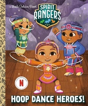 Buy A Little Golden Book - Hoop Dance Heroes! (Spirit Rangers)