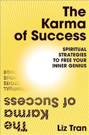 Buy Karma of Success: Spiritual Strategies to Free Your Inner Genius