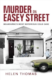 Buy Murder on Easey Street: Melbourne's Most Notorious Cold Case