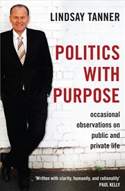 Buy Politics with Purpose: occasional observations on public and private life