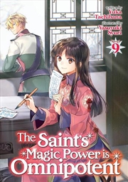 Buy Saint's Magic Power is Omnipotent (Light Novel) Vol. 9