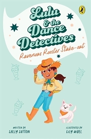 Buy Lulu and the Dance Detectives #4: Ravenous Rooster Stake-out