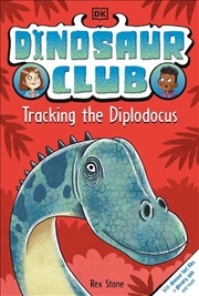 Buy Dinosaur Club: Tracking the Diplodocus