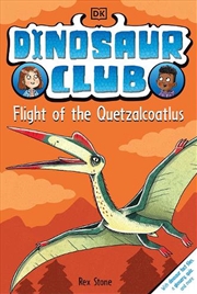 Buy Dinosaur Club: Flight of the Quetzalcoatlus