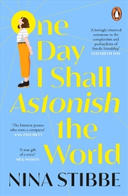 Buy One Day I Shall Astonish the World