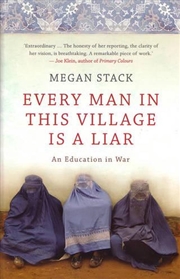 Buy Every Man in this Village is a Liar: an education in war