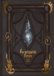 Buy Encyclopaedia Eorzea :The World of Final Fantasy XIV: Vol III