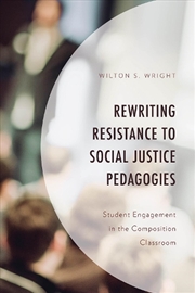 Buy Rewriting Resistance to Social Justice Pedagogies