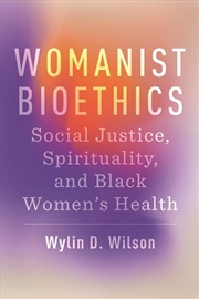 Buy Womanist Bioethics