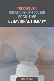 Buy Therapeutic Relationship-Focused Cognitive Behavioral Therapy