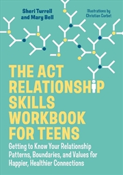 Buy The ACT Relationship Skills Workbook for Teens