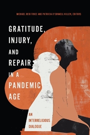 Buy Gratitude Injury and Repair in a Pandemic Age