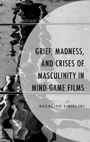 Buy Grief Madness and Crises of Masculinity in Mind-Game Films