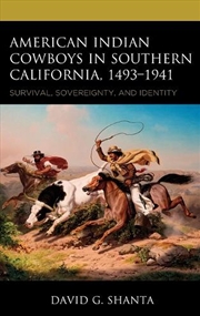 Buy American Indian Cowboys in Southern California 1493-1941