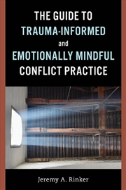 Buy Trauma-Informed and Emotionally Mindful Conflict Practice