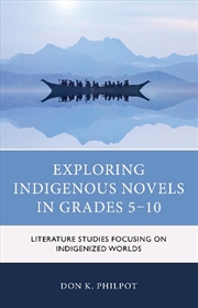 Buy Exploring Indigenous Novels in Grades 5-10