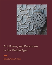 Buy Art Power and Resistance in the Middle Ages