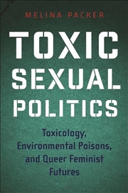 Buy Toxic Sexual Politics