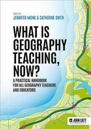 Buy What is Geography Teaching Now?