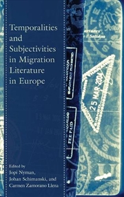 Buy Temporalities and Subjectivities in Migration Literature in Europe