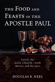 Buy The Food and Feasts of the Apostle Paul