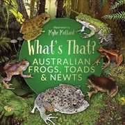 Buy What's That? Australian Frogs Toads & Newts