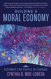 Buy Building a Moral Economy