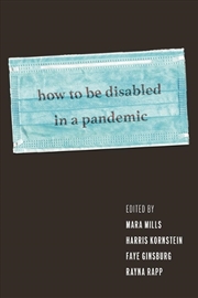 Buy How to Be Disabled in a Pandemic