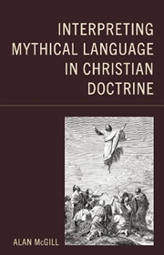 Buy Interpreting Mythical Language in Christian Doctrine