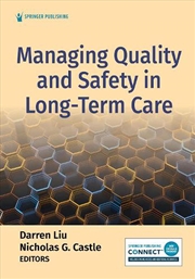 Buy Managing Quality and Safety in Long-Term Care