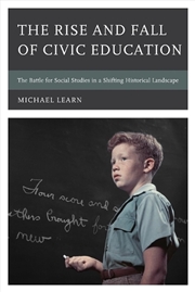 Buy The Rise and Fall of Civic Education